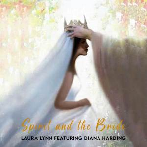 Diana Lynette Harding的專輯Spirit and the Bride (feat. Diana Harding)