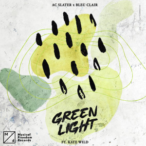 AC Slater的專輯Green Light (feat. Kate Wild)