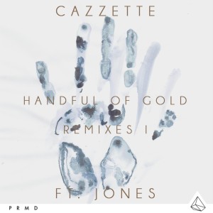 收聽CAZZETTE的Handful of Gold (Kyodee Remix)歌詞歌曲