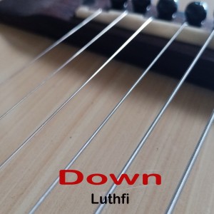 Album Down oleh Luthfi