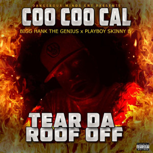 Coo Coo Cal的专辑Tear da Roof Off (Explicit)