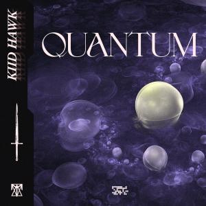 收聽KIID HAWK的Quantum歌詞歌曲