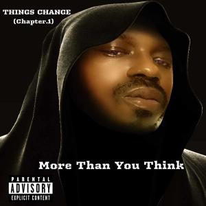 Sony tha Beast的專輯Things Change chapt.1 (More Than you Think) [Explicit]