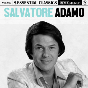 Salvatore Adamo的專輯Essential Classics, Vol. 753: Salvatore Adamo