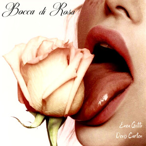Listen to BOCCA DI ROSA (Explicit) song with lyrics from Enea Gotti