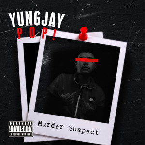 收聽Yung Jay的Pop (Explicit)歌詞歌曲