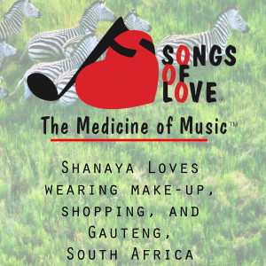 อัลบัม Shanaya Loves Wearing Make-up, Shopping, and Gauteng, South Africa ศิลปิน A.Leon