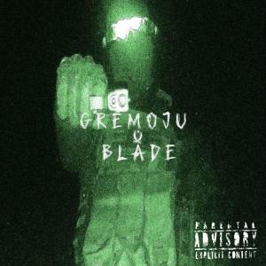 收聽Spokpuika的GREMOJU BLADE (Explicit)歌詞歌曲