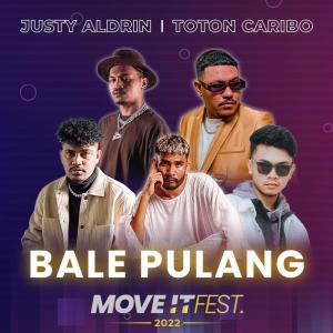 Dengarkan Bale Pulang (Move It Fest 2022) (Live) lagu dari Justy Aldrin dengan lirik