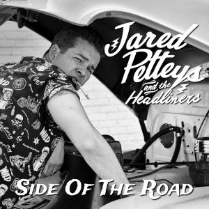 Jared Petteys & The Headliners的專輯Side Of The Road