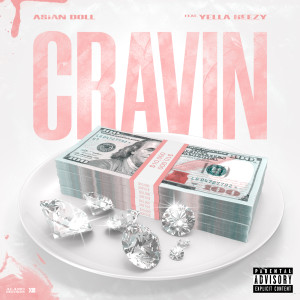 收聽Asian Doll的Cravin (Explicit)歌詞歌曲