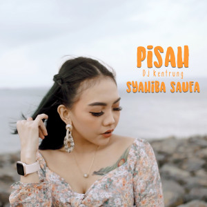 收聽Syahiba Saufa的Pisah歌詞歌曲