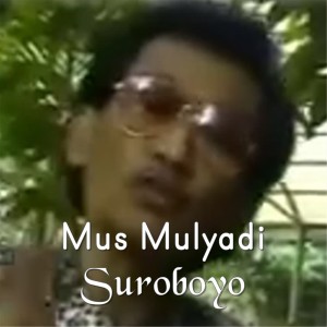 收聽Mus Mulyadi的Suroboyo歌詞歌曲