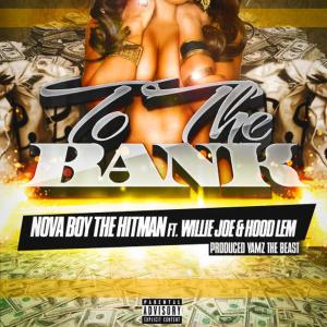 Nova Boy的專輯To the Bank (feat. Willie Joe & Hood Lem)
