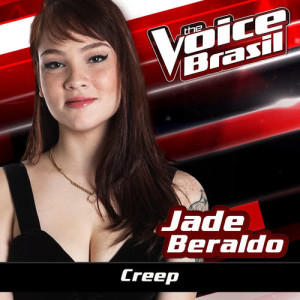 ดาวน์โหลดและฟังเพลง Creep (The Voice Brasil 2016) พร้อมเนื้อเพลงจาก Jade Baraldo