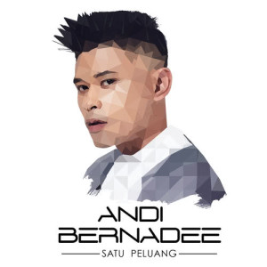 ดาวน์โหลดและฟังเพลง Satu Peluang พร้อมเนื้อเพลงจาก Andi Bernadee
