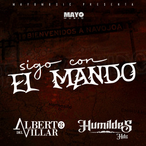ดาวน์โหลดและฟังเพลง Sigo Con El Mando (Explicit) พร้อมเนื้อเพลงจาก Alberto Del Villar