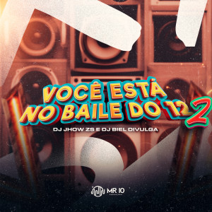 收聽DJ JHOW ZS的VOCE ESTA NO BAILE DO 12 2 (Explicit)歌詞歌曲