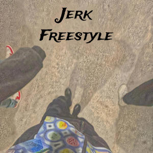 ดาวน์โหลดและฟังเพลง Jerk Freestyle (Explicit) พร้อมเนื้อเพลงจาก Quiet Child