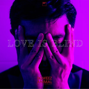 Album Love is Blind from Sqweez Animal