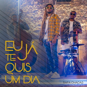 Listen to Eu Já Te Quis Um Dia song with lyrics from Rafa Chagas