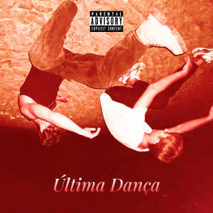 อัลบัม Última dança (Explicit) ศิลปิน Lil Mamba