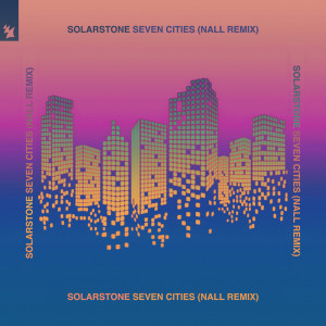 收聽Solarstone的Seven Cities (Nall Remix)歌詞歌曲