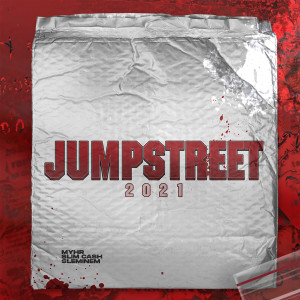 Listen to Jumpstreet 2021 (Explicit) song with lyrics from Slim Ca$h
