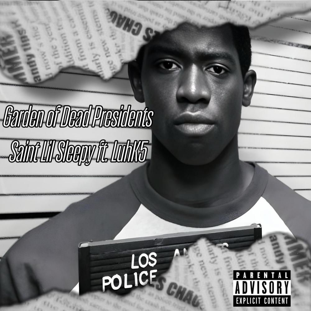 Garden of Dead Presidents (feat. Luh K5) (Explicit)