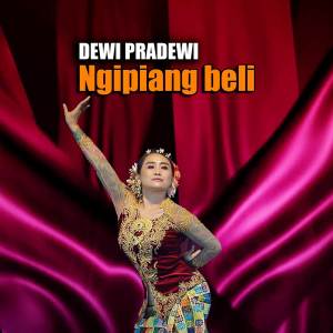 Dewi Pradewi的專輯Ngipiang Beli