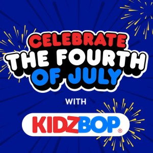 อัลบัม Celebrate the Fourth of July with KIDZ BOP! ศิลปิน Kidz Bop Kids