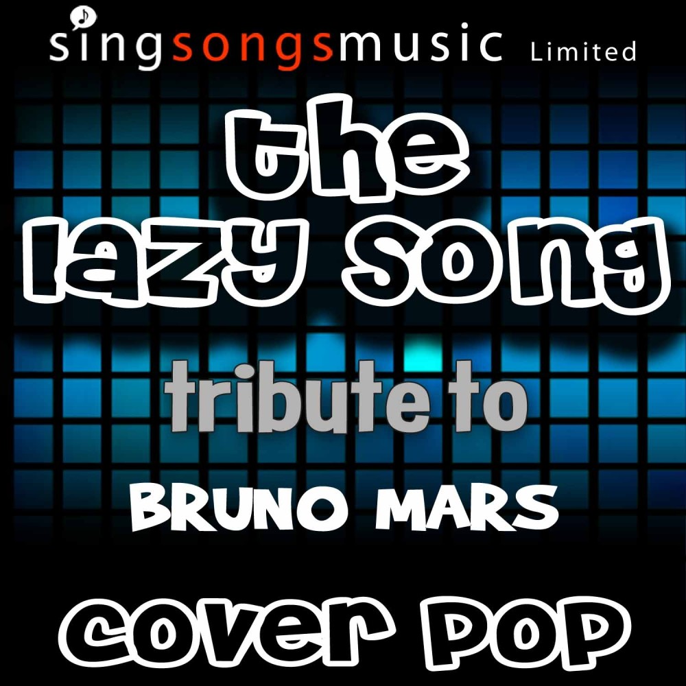 The Lazy Song (Tribute to Bruno Mars)