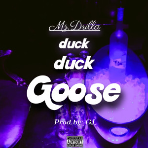 อัลบัม Duck Duck Goose (Explicit) ศิลปิน Ms. Drilla