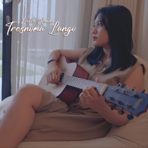 Dengarkan Tresnomu Lungo lagu dari Della Monica dengan lirik