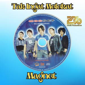 Magnet的專輯Tak Ingat Melekat