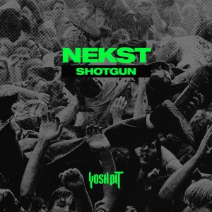 收听Nekst的Shotgun歌词歌曲