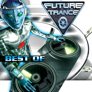 อัลบัม Future Trance - Best of Dance/Trance/House ศิลปิน Various