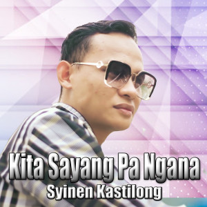 Dengarkan Kita Sayang Pangana (Explicit) lagu dari Syinen Kastilong dengan lirik