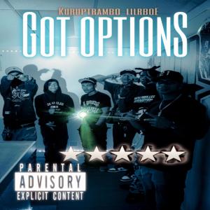 KuruptRambo的專輯GOT OPTIONS (feat. lilrboe) [Explicit]