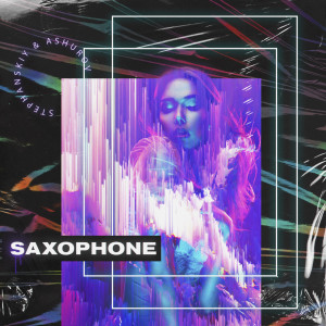 收聽Stephanskiy的Saxophone歌詞歌曲