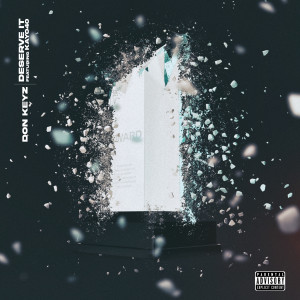 Album Deserve It (Explicit) from Don Keyz