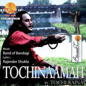 Album Tochinaamah from Tochi Raina