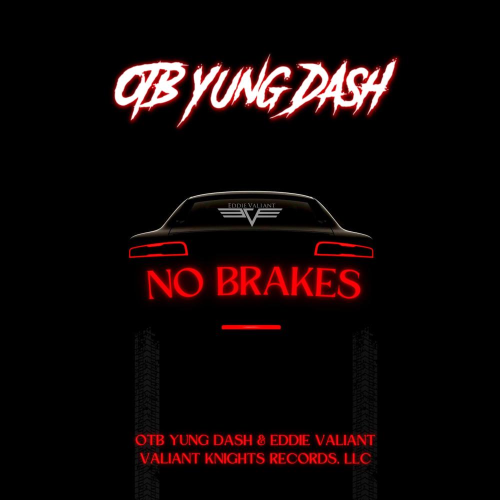 No Brakes (feat. OTB Yung Dash) (Explicit)