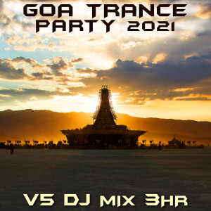 Goa Doc的專輯Goa Trance Party 2021, Vol. 5 (DJ Mix)