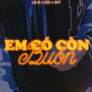 Album Em Có Còn Buồn (Explicit) from 3HT