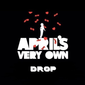 Drop的專輯April's Very Own