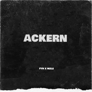 收聽FYN的ACKERN (feat. MZLE) (Explicit)歌詞歌曲