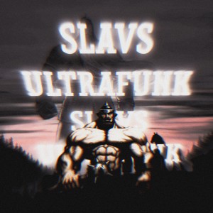 Listen to SLAVS ULTRAFUNK song with lyrics from trxshrelvx