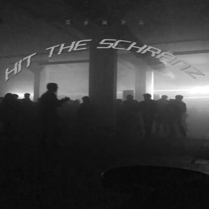 收聽Kompa的Hit the schranz歌詞歌曲