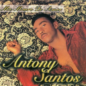 Antony Santos的專輯Me Muero De Amor